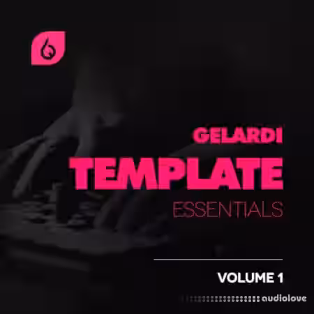 Freshly Squeezed Samples Gelardi Template Essentials Vol.1 [DAW Templates]