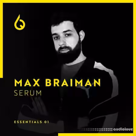 Freshly Squeezed Samples Max Braiman Serum Essentials [Synth Presets]