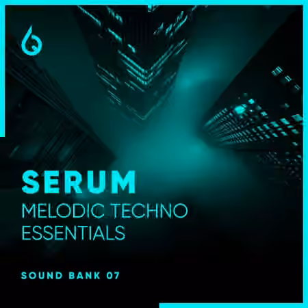 Freshly Squeezed Samples Serum Melodic Techno Essentials Volume 7 [Synth Presets]