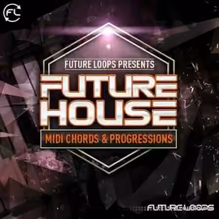 Future Loops Future House MIDI Chords and Progressions [WAV, MiDi]