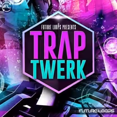Future Loops Trap Twerk [WAV, MiDi]