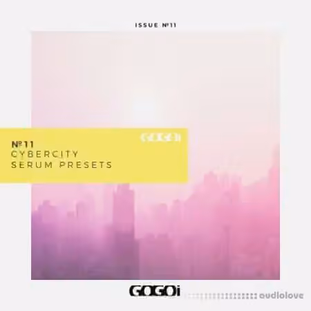 GOGOi Cybercity Serum Presets [Synth Presets]