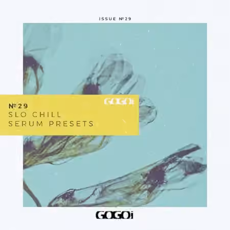 GOGOi Slo Chill [Synth Presets]