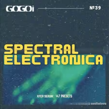 GOGOi Spectral Electronica [Synth Presets]