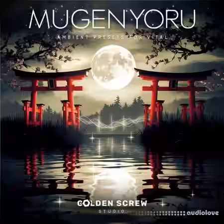 Golden Screw Studio Mugen Yoru Japan Ambient Vital Presets [Synth Presets]