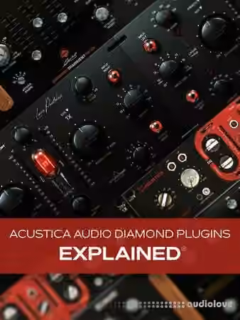 Groove3 Acustica Audio Diamond Plug-ins Explained [TUTORiAL]