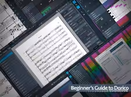 Groove3 Beginners Guide to Dorico v2.2 [TUTORiAL]