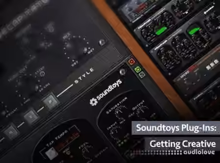 Groove3 Soundtoys Plug-Ins Getting Creative [TUTORiAL]