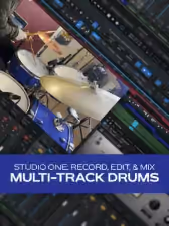 Groove3 Studio One: Record Edit and Mix Multi-Track Drums [TUTORiAL]