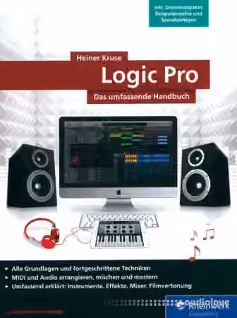 Heiner Kruse Logic Pro Das umfassende Handbuch
