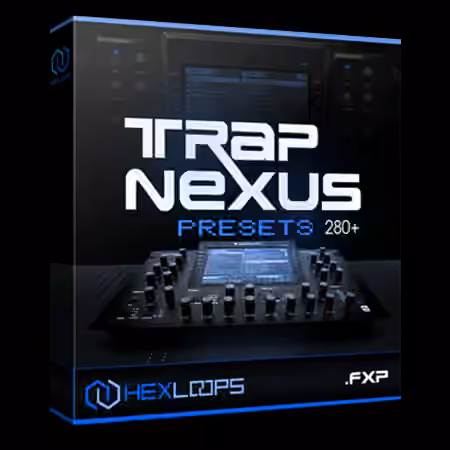 Hex Loops Trap Nexus Presets [Synth Presets]