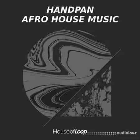 House Of Loop Handpan: Afro House Music [WAV]
