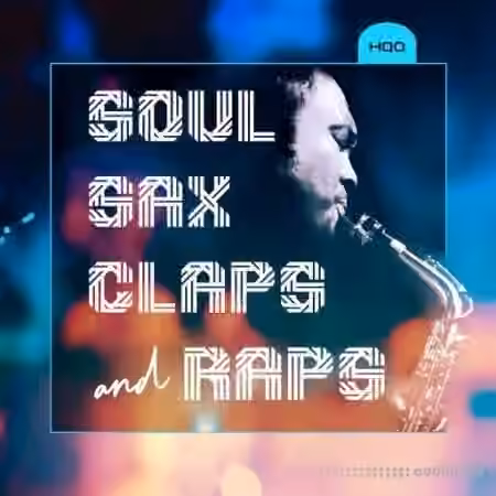 HQO SOUL SAX CLAPS AND RAPS [WAV]