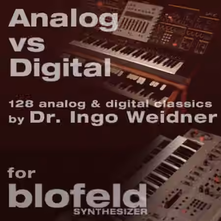 Ingo Weidner's Analog vs. Digital Soundset for Waldorf Blofeld [Synth Presets]