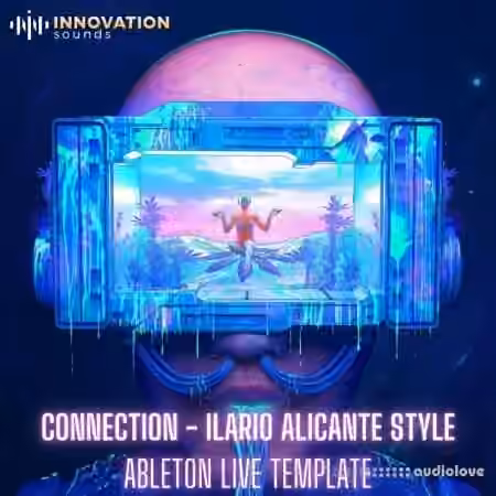 Innovation Sounds Connection Ilario Alicante Style Ableton 11 Techno Template [DAW Templates]