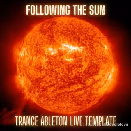Innovation Sounds Following The Sun Uplifting Trance Ableton Live Template Vol.1 by Tau-Rine [DAW Templates]