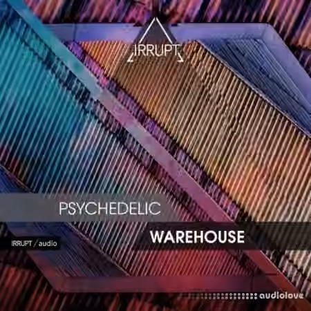 Irrupt Psychedelic Warehouse [WAV]