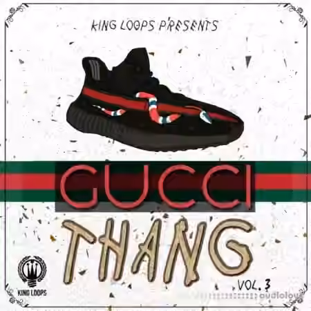 King Loops Gucci Thang Vol.3 [WAV, MiDi]