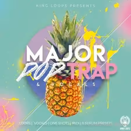 King Loops Major Pop Trap and Vocals [WAV, MiDi, Synth Presets]