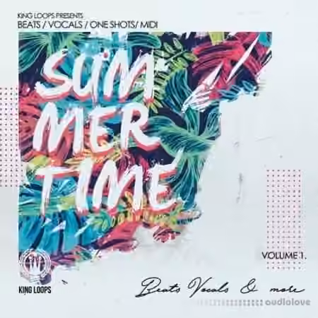King Loops Summertime Beats And Vocals Volume 1 [WAV, MiDi]