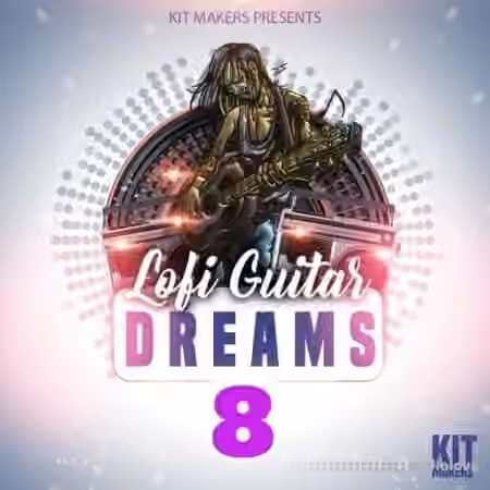 Kit Makers Lofi Guitar Dreams 8 [WAV]