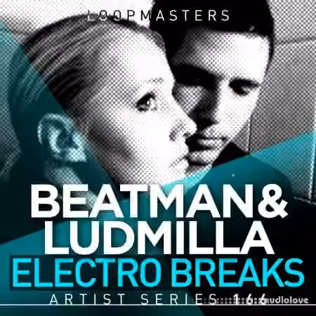 Loopmasters Beatman and Ludmilla Electro Breaks [WAV, REX]