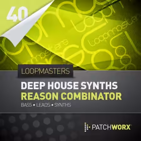 Loopmasters Deep House Synths Reason Combinator Presets [Synth Presets, MiDi]