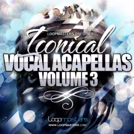 Loopmasters Iconical Vocals Vol.3 [WAV, REX]