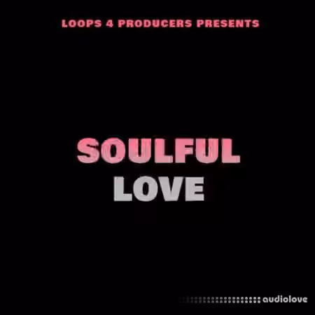 Loops 4 Producers Soulful Love [WAV]