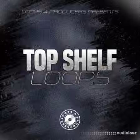 Loops 4 Producers Top Shelf Loops [WAV]