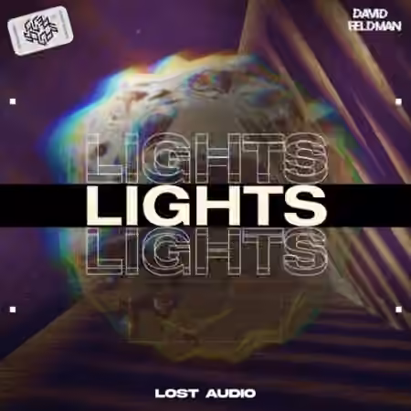 Lost Audio and David Feldman LIGHTS Sample Pack Vol.1 [WAV, Synth Presets]