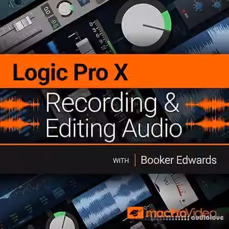 MacProVideo Logic Pro X 102 Recording and Editing Audio [TUTORiAL]