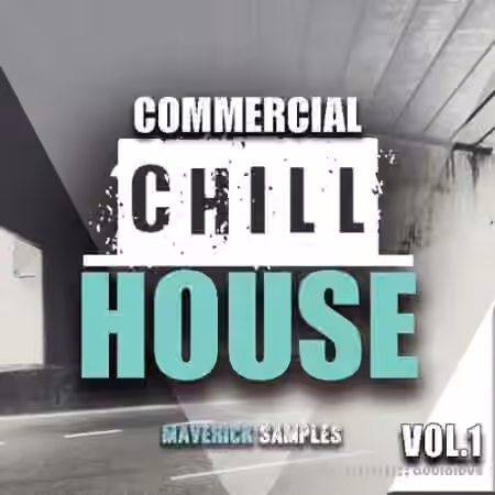 Maverick Samples Commercial Chill House Vol.1 [WAV, MiDi, AiFF]