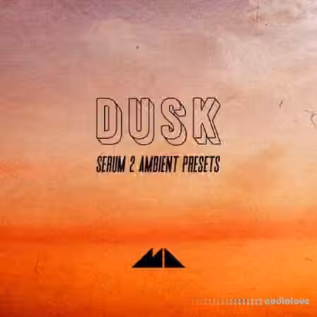 ModeAudio Dusk Serum 2 Ambient Presets [Synth Presets]