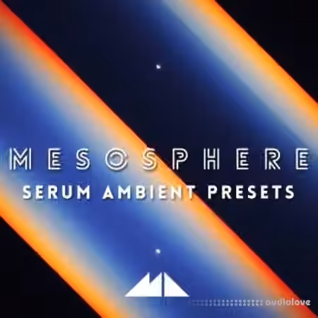 ModeAudio Mesosphere Serum Ambient Presets [Synth Presets, MiDi]