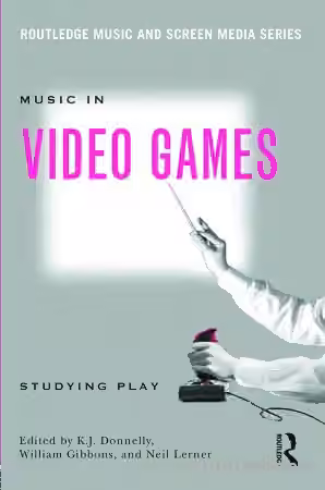 Music In Video Games: Studying Play