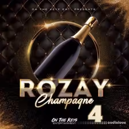 On The Keys Entertainment Rozay Champagne 4 [WAV]