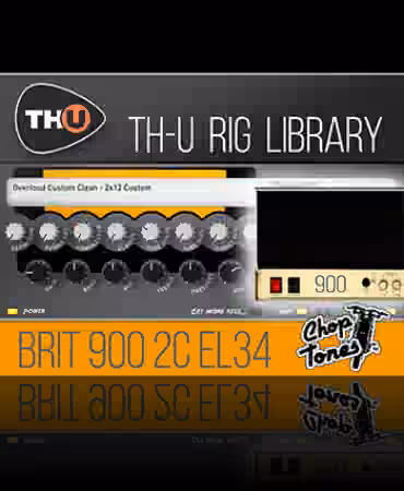 Overloud Choptones Brit 900 2C EL34 Rig Library [Synth Presets]