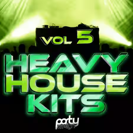 Party Design Heavy House Kits Vol.5 [WAV, MiDi]