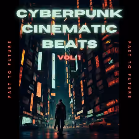 PastToFutureReverbs Cyberpunk Cinematic Beats: Ignite the Future of Soundscapes! [WAV]