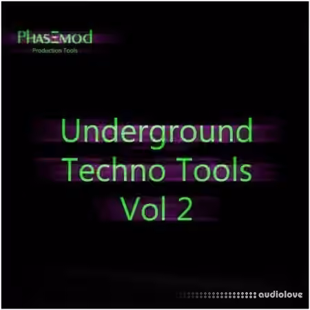 Phasemod Underground Techno Tools Vol.2 [WAV]