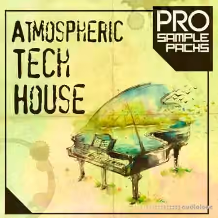 Pro Sample Packs Atmospheric Tech House [WAV, MiDi]