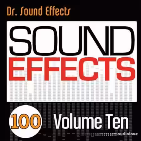 Pro Sound Effects Library 100 Sound Effects Volume Ten [FLAC]