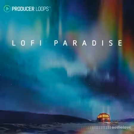 Producer Loops Lofi Paradise [MULTiFORMAT]