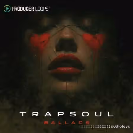 Producer Loops Trapsoul Ballads [MULTiFORMAT]