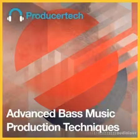Producertech Advanced Bass Music Production Techniques [TUTORiAL]