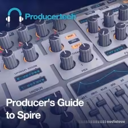 ProducerTech Producers Guide to Spire [TUTORiAL]