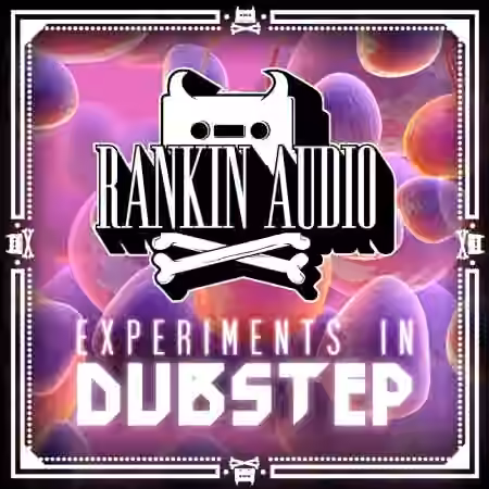 Rankin Audio Experiments In Dubstep [WAV]
