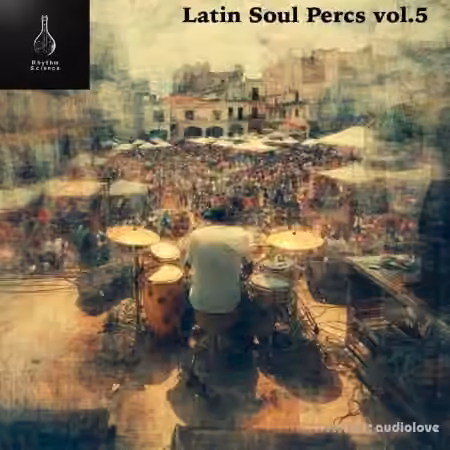 Rhythm Science Latin Soul Percs Vol.5 [WAV]