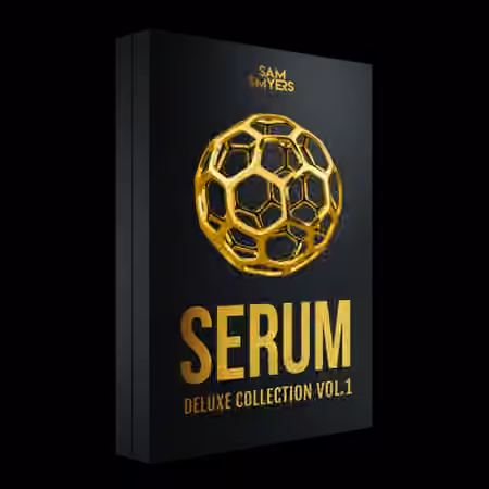 Sam Smyers Serum Deluxe Collection Vol.1 [Synth Presets]